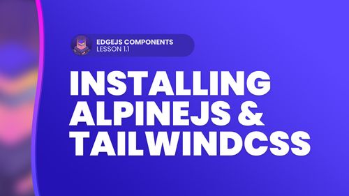 Installing AlpineJS and TailwindCSS