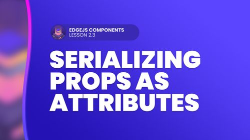 Serialize Props as Attributes
