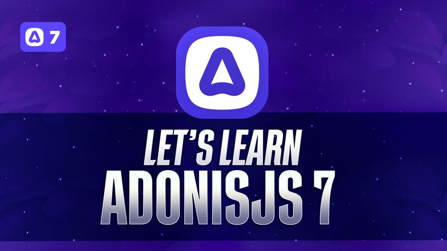 Let's Learn AdonisJS 7: Introducing AdonisJS | Adocasts Lesson