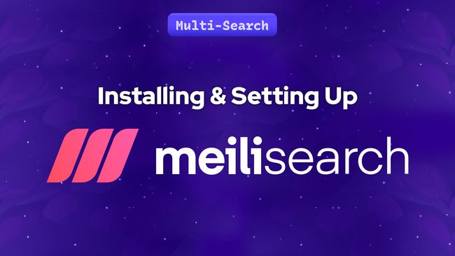 Installing & Setting Up Meilisearch