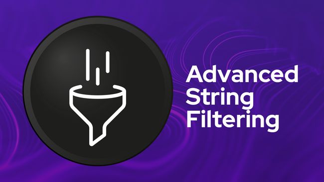 Advanced String Filtering