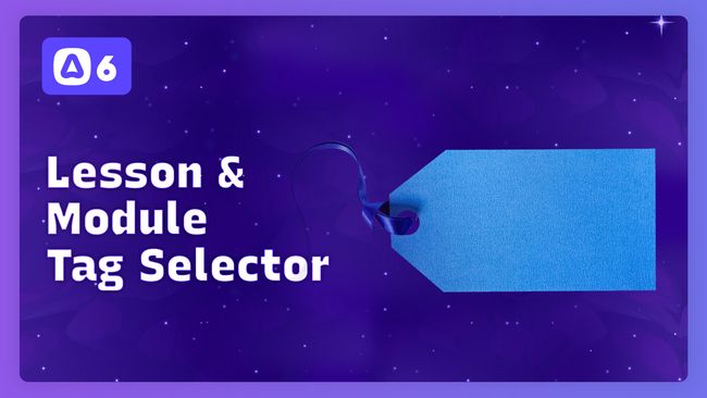 Lesson & Module Tag Selector