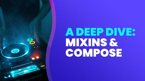 Mixins and Compose