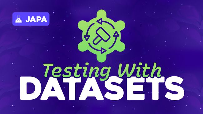Testing with Datasets