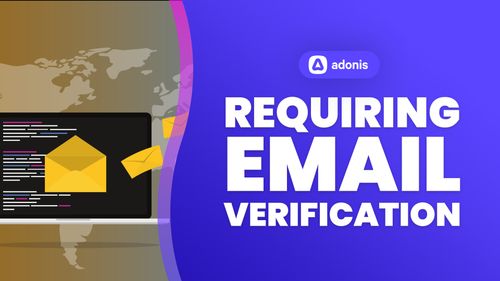 Requiring Email Verification