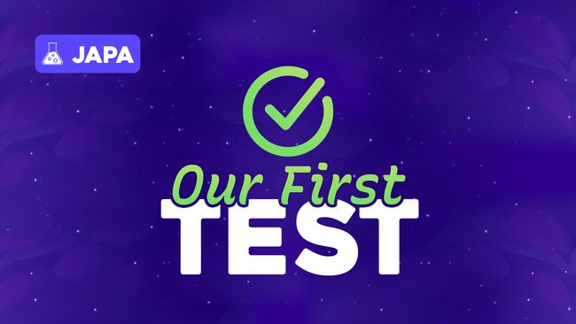 Our First Test