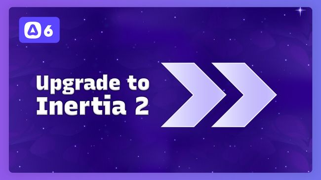 Upgrade to Inertia 2